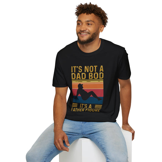 It's Not a Dad Bod, It's a Father Figure T-Shirt