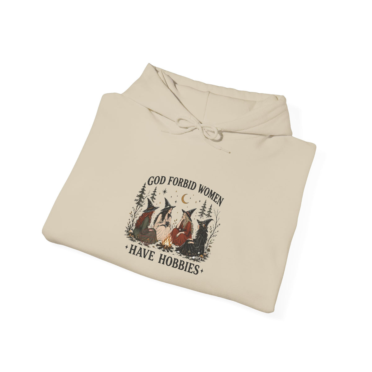 God Forbid Women Have Hobbies Hoodie