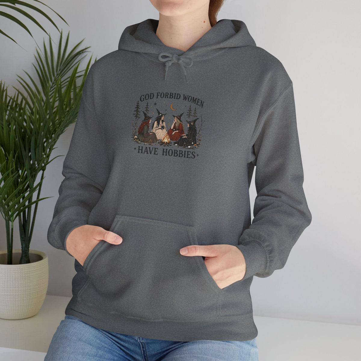 God Forbid Women Have Hobbies Hoodie