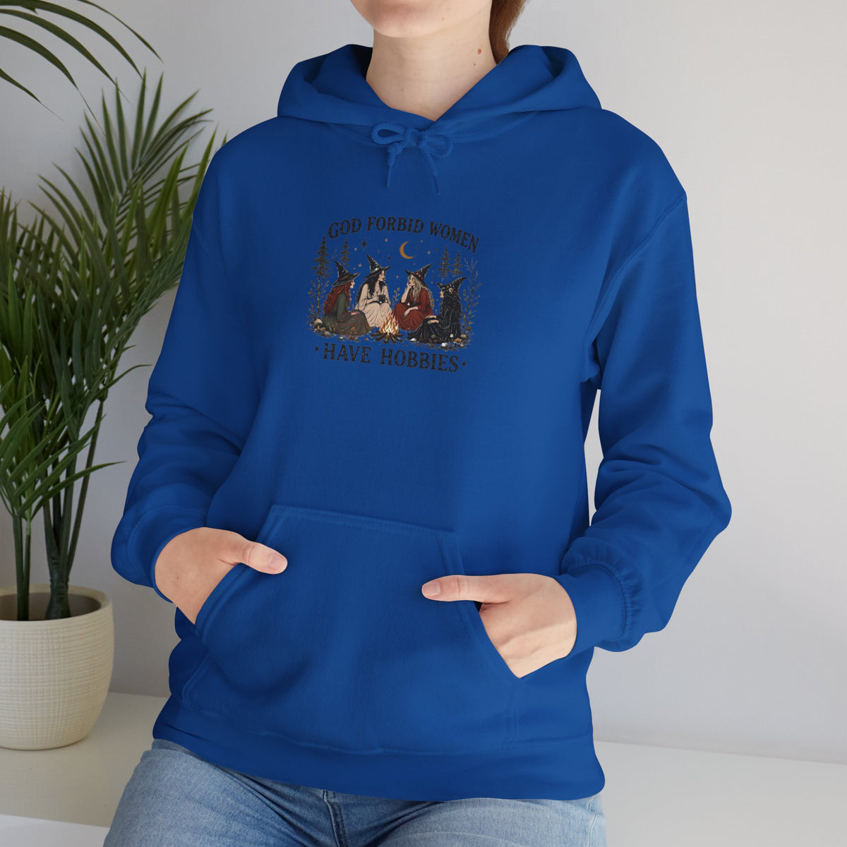 God Forbid Women Have Hobbies Hoodie