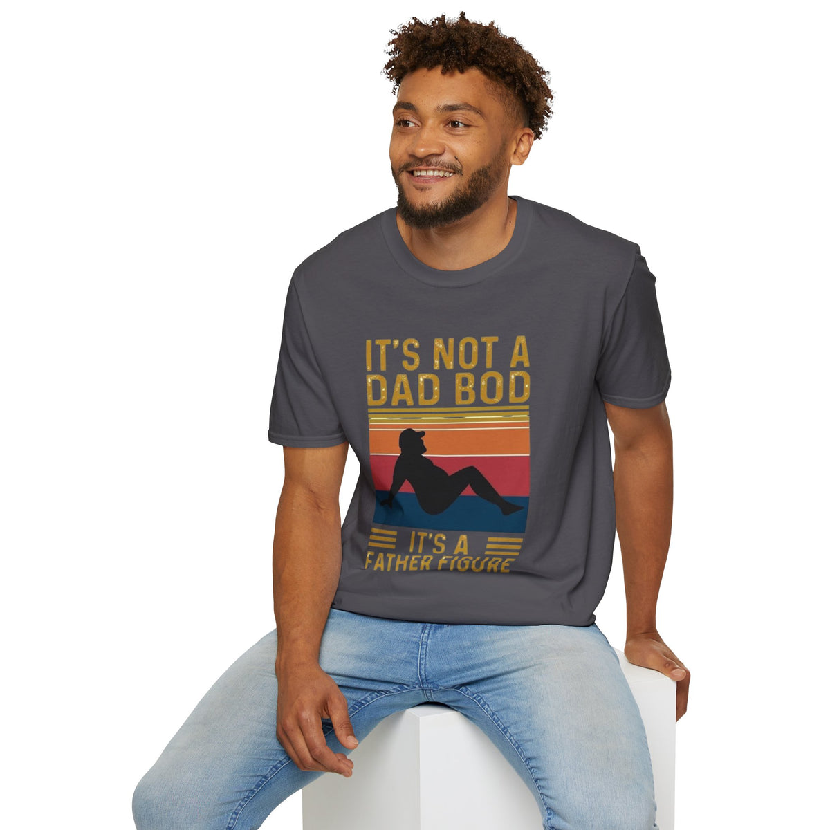 It's Not a Dad Bod, It's a Father Figure T-Shirt