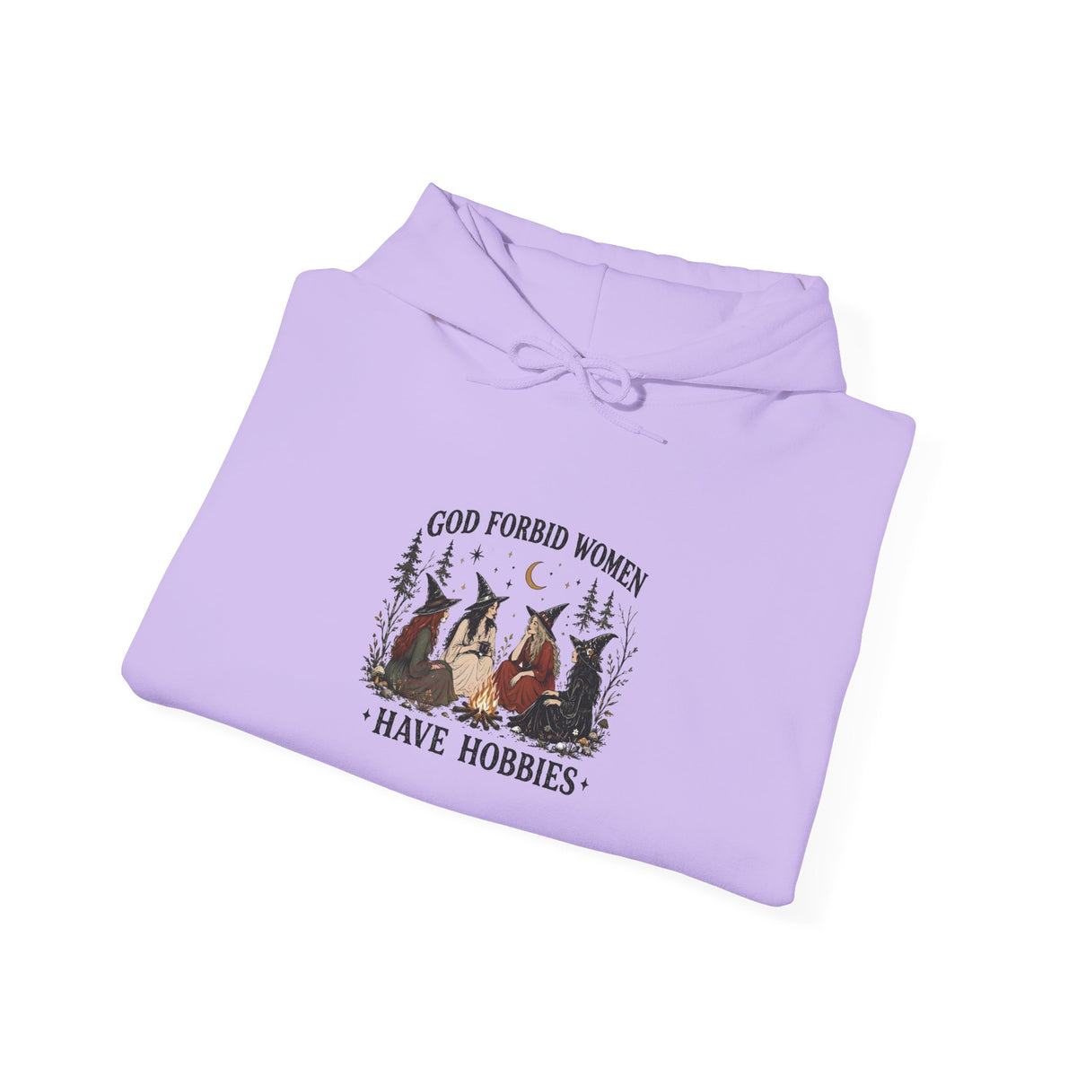 God Forbid Women Have Hobbies Hoodie