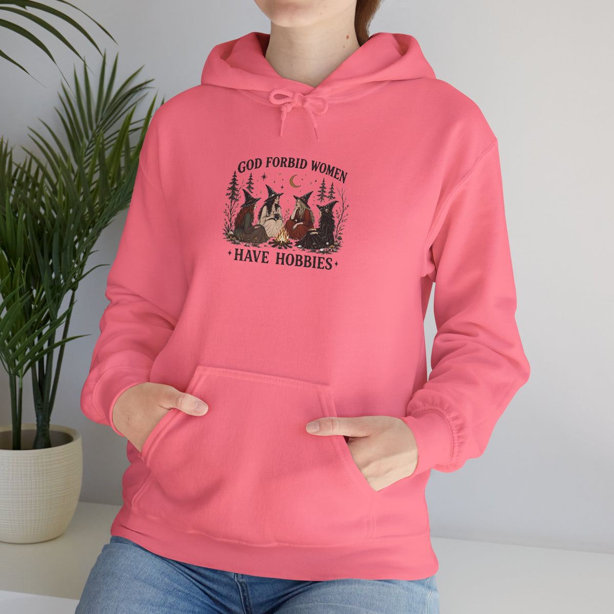 God Forbid Women Have Hobbies Hoodie