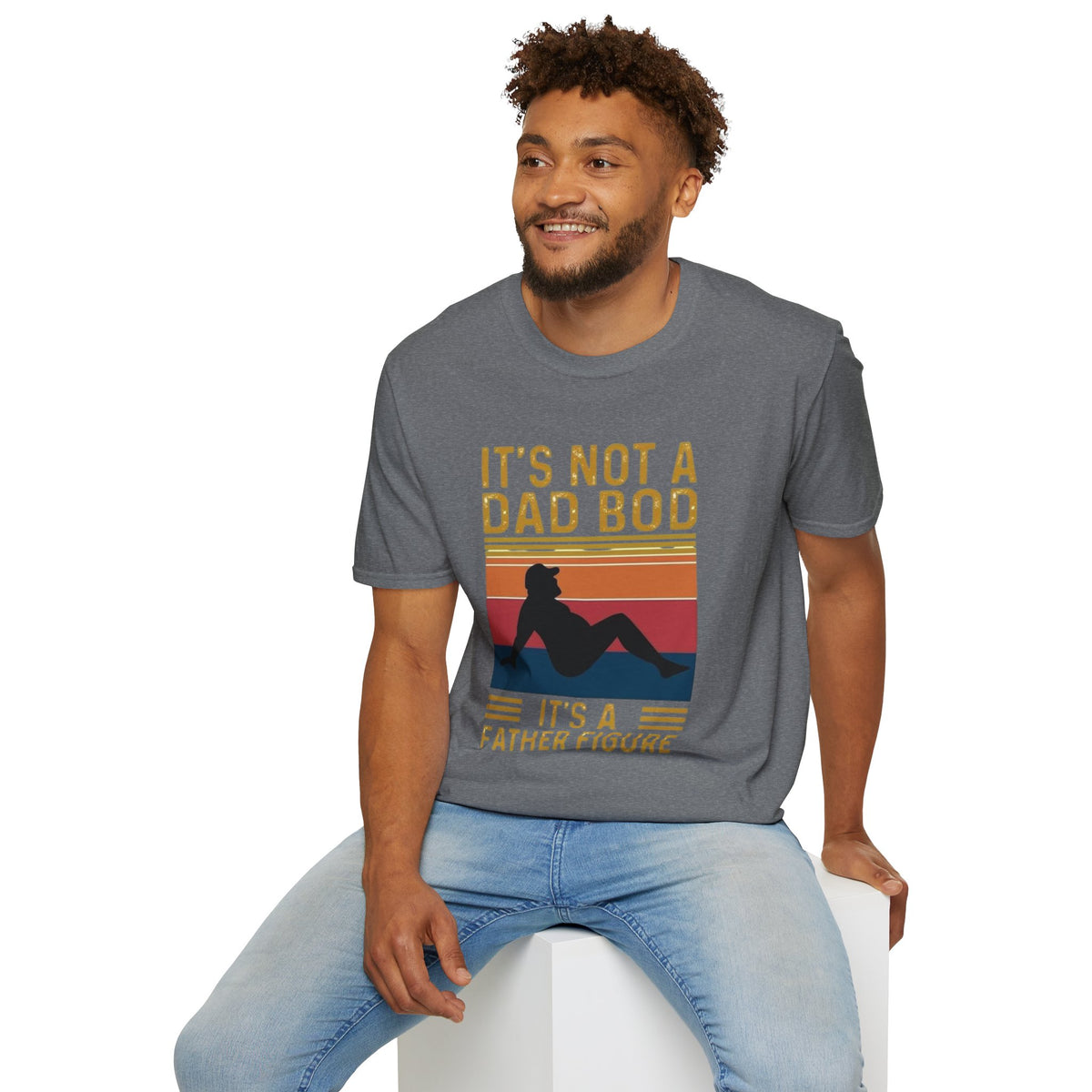It's Not a Dad Bod, It's a Father Figure T-Shirt