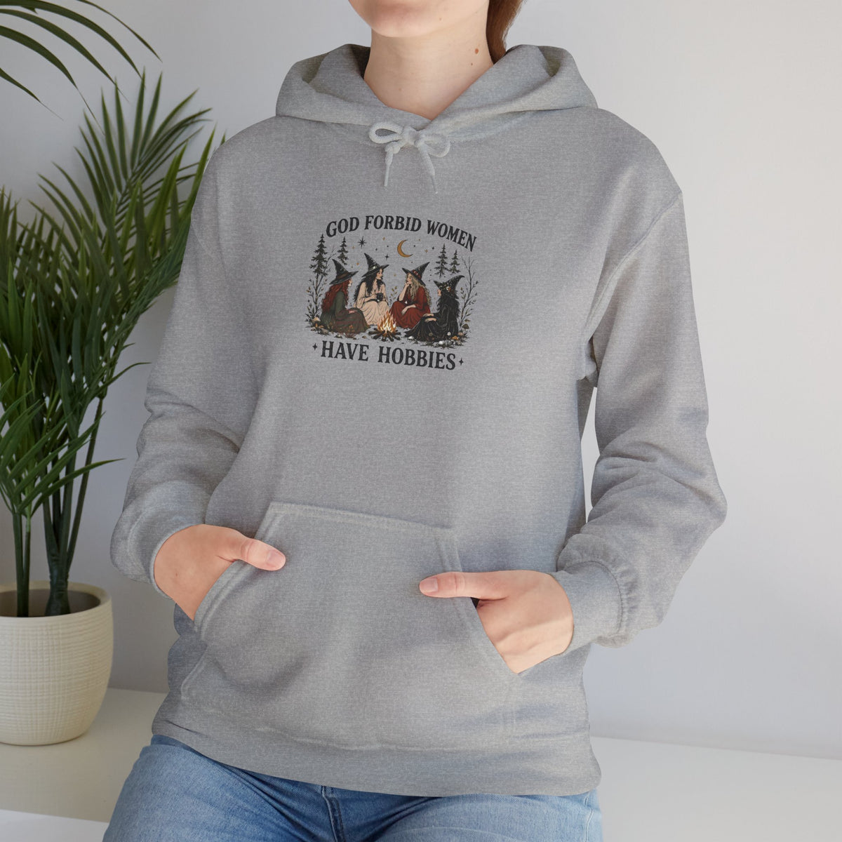 God Forbid Women Have Hobbies Hoodie