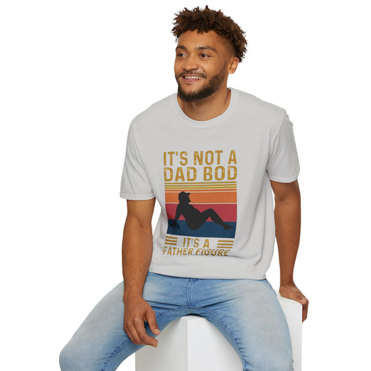 It's Not a Dad Bod, It's a Father Figure T-Shirt