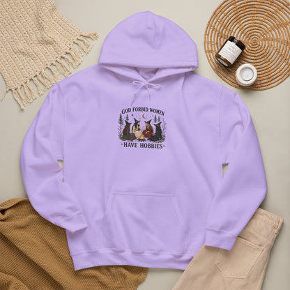 God Forbid Women Have Hobbies Hoodie