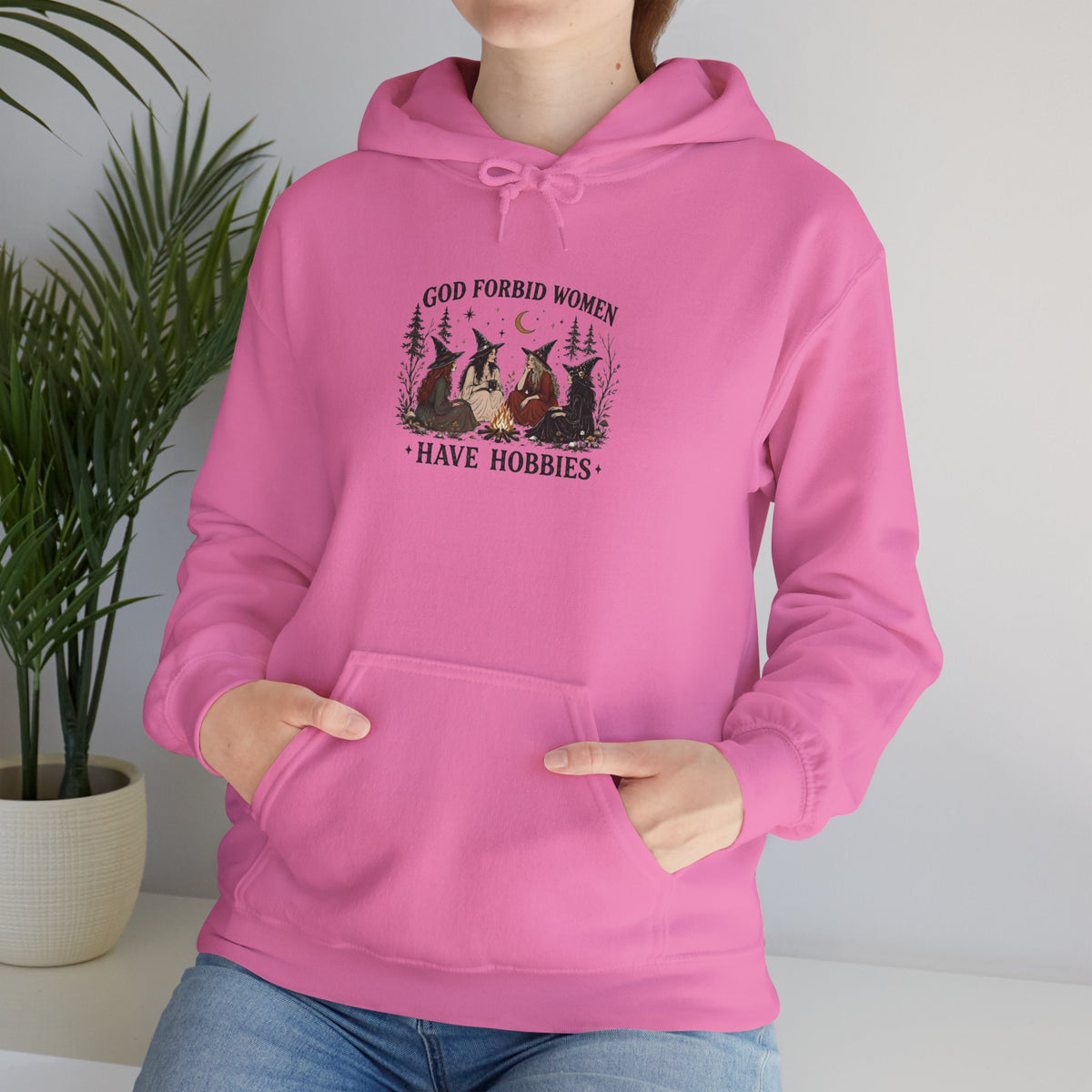 God Forbid Women Have Hobbies Hoodie