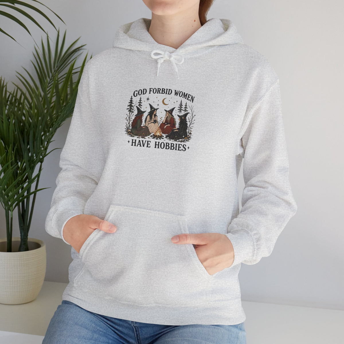 God Forbid Women Have Hobbies Hoodie