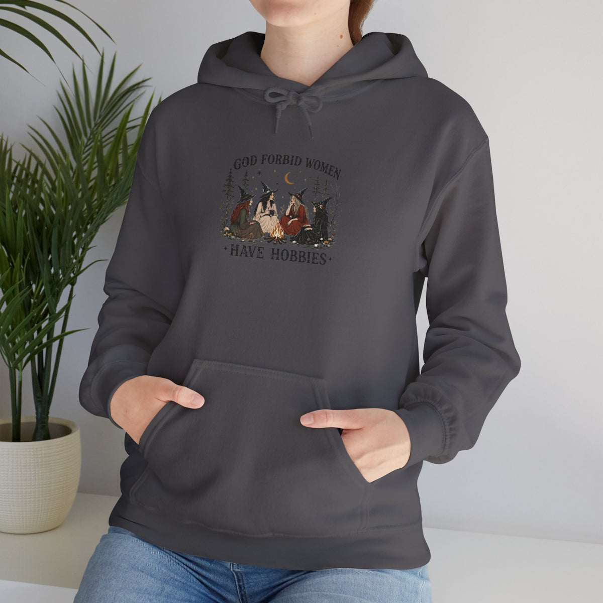 God Forbid Women Have Hobbies Hoodie
